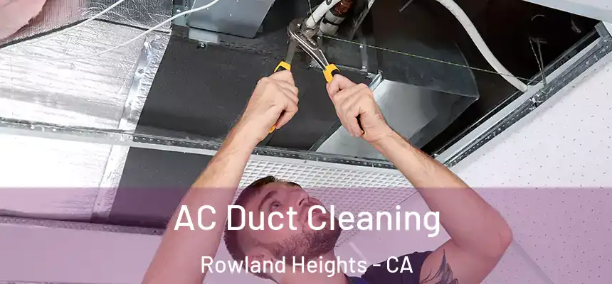 AC Duct Cleaning Rowland Heights - CA