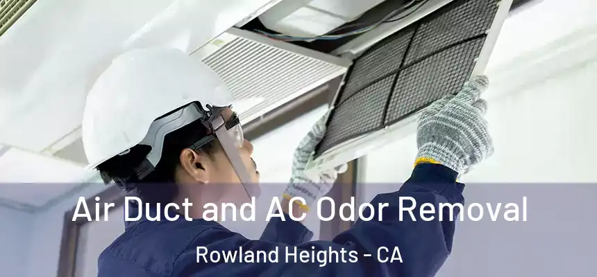 Air Duct and AC Odor Removal Rowland Heights - CA